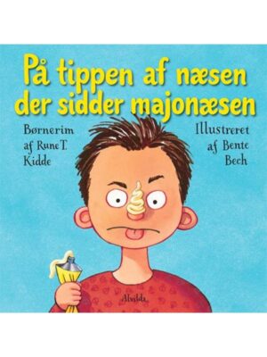 På tippen af næsen der sidder majonæsen - Børnebog - hardcover