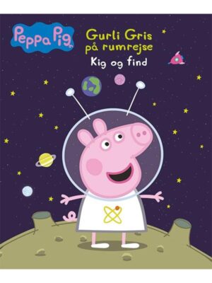 Peppa Pig - Gurli Gris på rumrejse - Kig og find - Børnebog - Board books