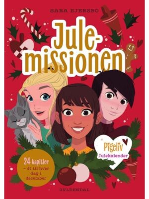 Pigeliv - Julemissionen. Julekalender - Børnebog - hardcover