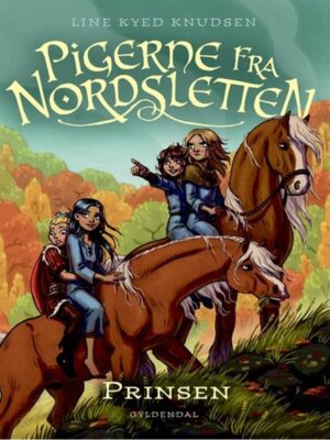 Pigerne fra Nordsletten 1 - Prinsen - Børnebog - hardcover