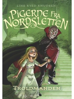 Pigerne fra Nordsletten 3 - Troldmanden - Børnebog - hardcover