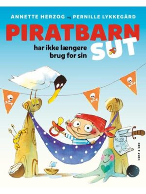 Piratbarn har ikke længere brug for sin sut - Børnebog - hardcover
