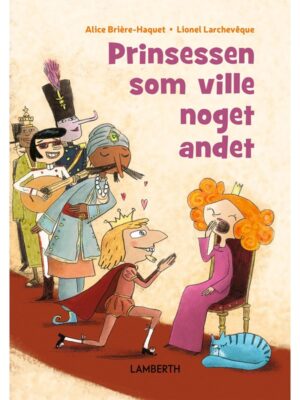 Prinsessen som ville noget andet - Børnebog -