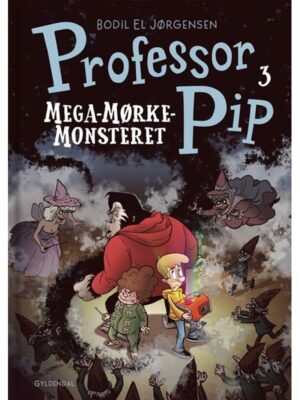 Professor Pip 3 - MegaMørkeMonsteret - Børnebog - hardcover