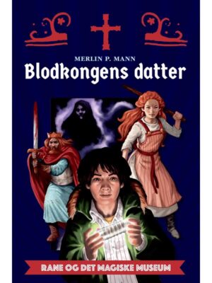 Rane og det magiske museum - Blodkongens datter - Børnebog - paperback