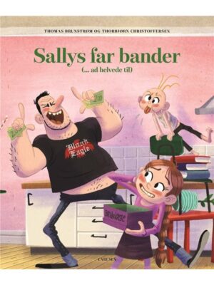 Sallys far bander (ad helvede til) - Børnebog - hardcover