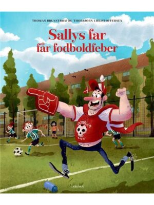 Sallys far får fodboldfeber - Børnebog - hardcover