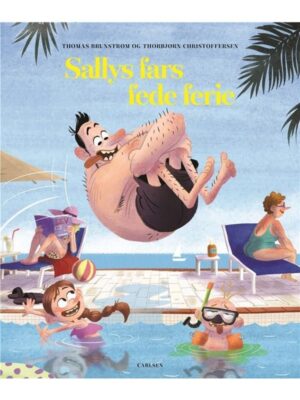 Sallys fars fede ferie - Børnebog - hardcover