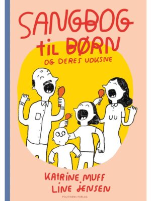 Sangbog til børn og deres voksne - Børnebog - hardback