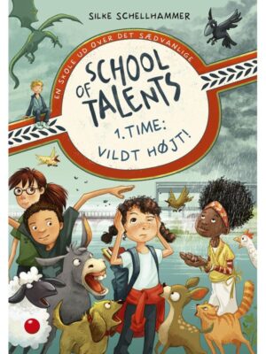 School of Talents 1. time: Vildt højt! - Børnebog - hardcover