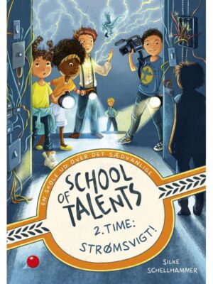 School of Talents 2. time: Strømsvigt! - Børnebog - hardcover