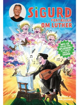 Sigurd fortæller om Luther - Børnebog - hardback