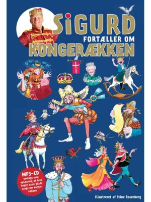 Sigurd fortæller om kongerækken - Børnebog - hardback