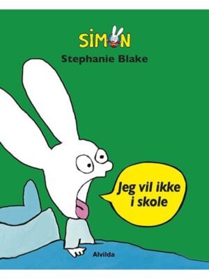 Simon - Jeg vil ikke i skole - Børnebog - hardcover