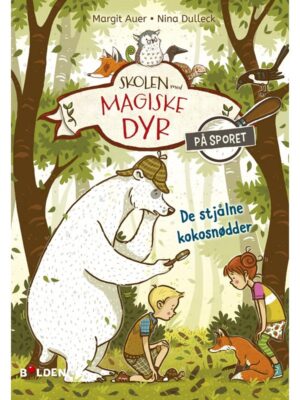 Skolen med magiske dyr - På sporet 3: De stjålne k - Børnebog -