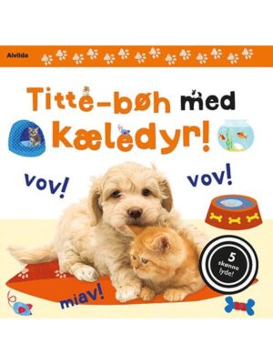 Titte-bøh med kæledyr! Papbog med 5 skønne lyde - Børnebog - Board books