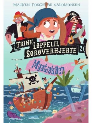 Trine Loppelil Sørøverhjerte 2 - Mystiskøen - Børnebog - hardcover