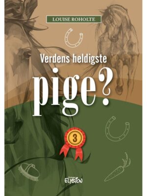 Verdens heldigste pige? 3 - Børnebog - Hardback