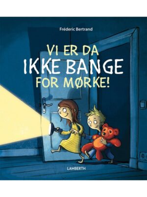 Vi er da ikke bange for mørke! - Børnebog - hardcover
