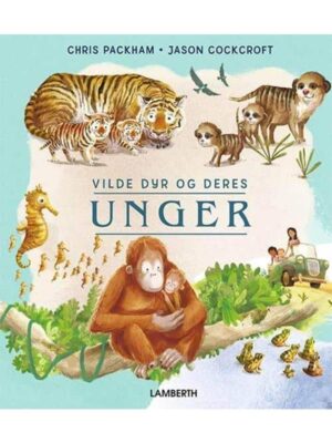 Vilde dyr og deres unger - Børnebog - hardcover