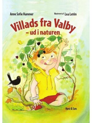 Villads fra Valby - ud i naturen - Børnebog - hardcover