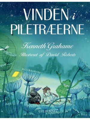 Vinden i piletræerne - Alle historierne - Børnebog - hardcover