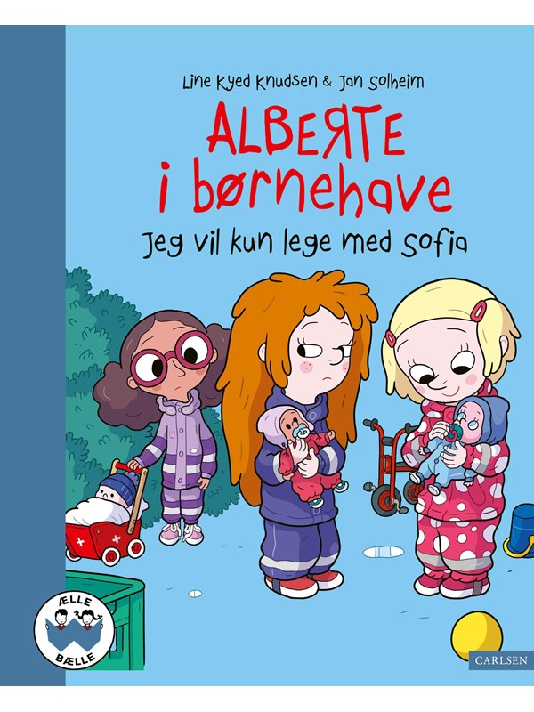 Alberte i børnehave - Jeg vil kun lege med Sofia - Børnebog - hardcover Alberte i børnehave - Jeg vil kun lege med Sofia - Børnebog - hardcover