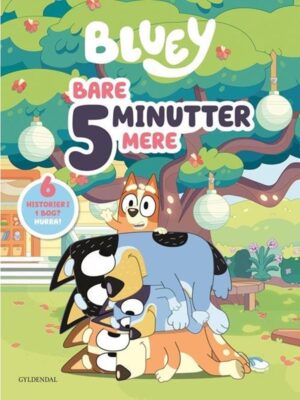 Bluey - Bare 5 minutter mere - Børnebog - hardcover