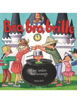 Bro bro brille - og andre børnesange - Børnebog - Board books