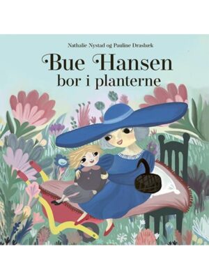 Bue Hansen bor i planterne - Børnebog - hardcover