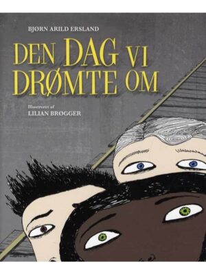 Den dag vi drømte om - Børnebog - hardcover