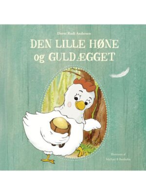 Den lille høne og guldægget - Børnebog - hardcover