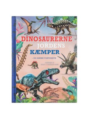 Dinosaurerne - Jordens kæmper - Børnebog - hardcover
