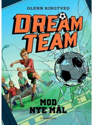 Dreamteam 1 - Mod nye mål - Børnebog - hardcover