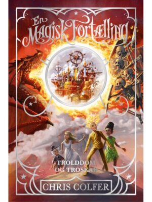 En magisk fortælling 3: Trolddom og troskab - Børnebog - hardcover