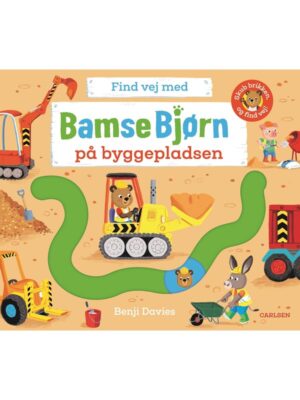 Find vej med Bamse Bjørn: På byggepladsen - Børnebog - Board books