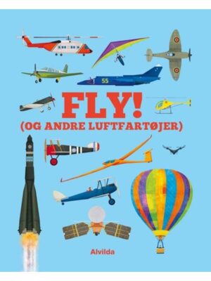Fly (og andre luftfartøjer) - Børnebog - hardcover
