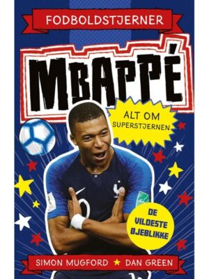 Fodboldstjerner - Mbappé - Alt om superstjernen (d - Børnebog - hardcover