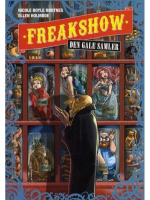 Freakshow 4: Den gale samler - Børnebog - hardcover