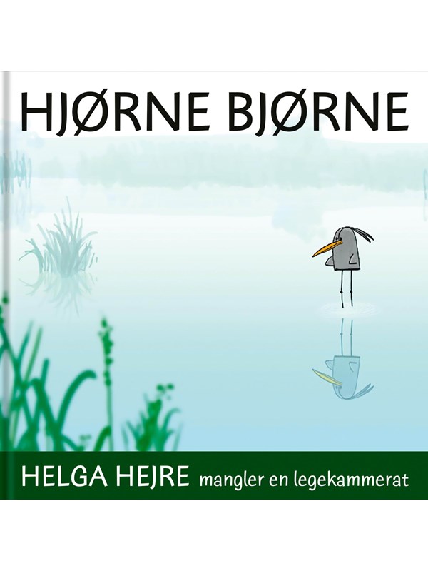 Hjørnebjørne Helga Hejre mangler en legekammerat - Børnebog - paperback Hjørnebjørne Helga Hejre mangler en legekammerat - Børnebog - paperback