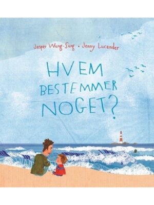 Hvem bestemmer noget? - Børnebog - hardcover
