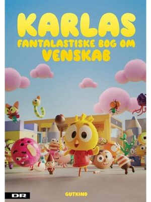 Karlas fantalastiske bog om venskab - Børnebog - hardcover