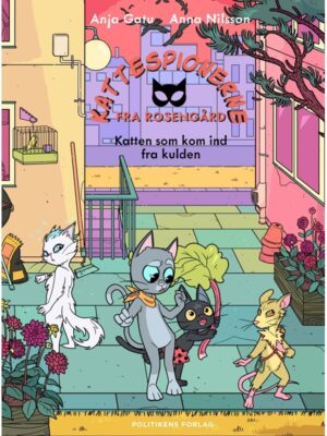 Kattespionerne fra Rosengård 3 - Katten som kom in - Børnebog - Hardback