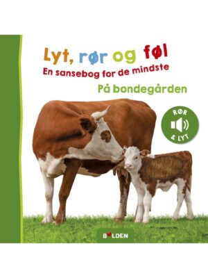 Lyt rør og føl: På bondegården - Børnebog - Board books