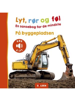 Lyt rør og føl: På byggepladsen - Børnebog - Board books