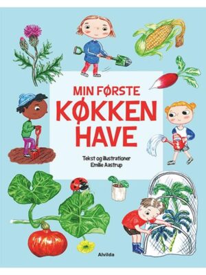 Min første køkkenhave - Børnebog - hardcover