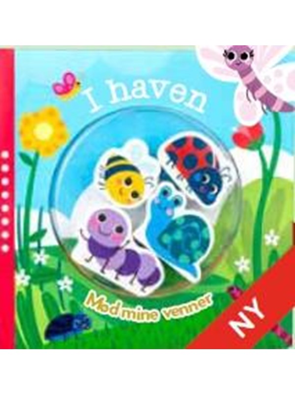 Mød mine venner - I haven - Børnebog - Board books Mød mine venner - I haven - Børnebog - Board books