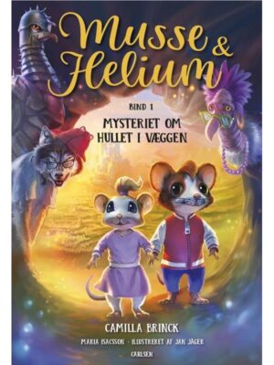 Musse og Helium (1) - Mysteriet om hullet i væggen - Børnebog - hardcover