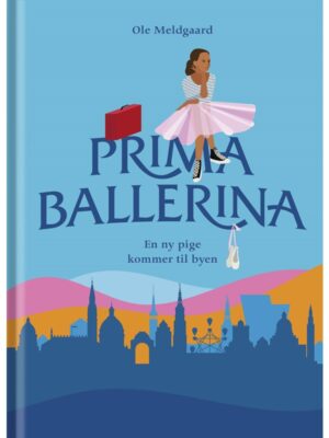 Primaballerina - En ny pige kommer til byen - Børnebog - hardcover