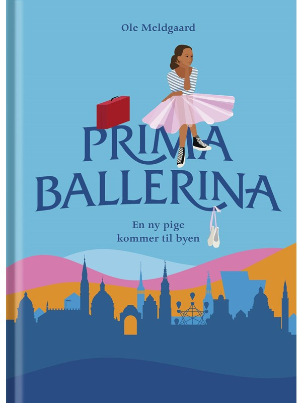 Primaballerina - En ny pige kommer til byen - Børnebog - hardcover Primaballerina - En ny pige kommer til byen - Børnebog - hardcover